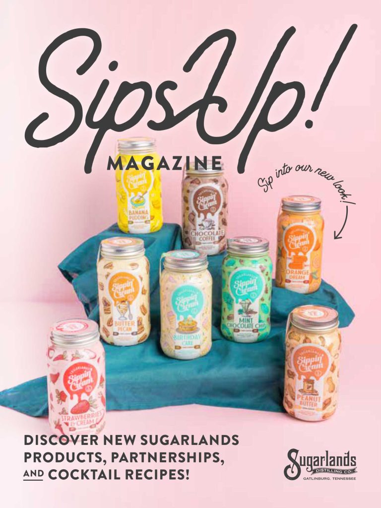 Sips Up Magazine – Sugarlands Distilling Company